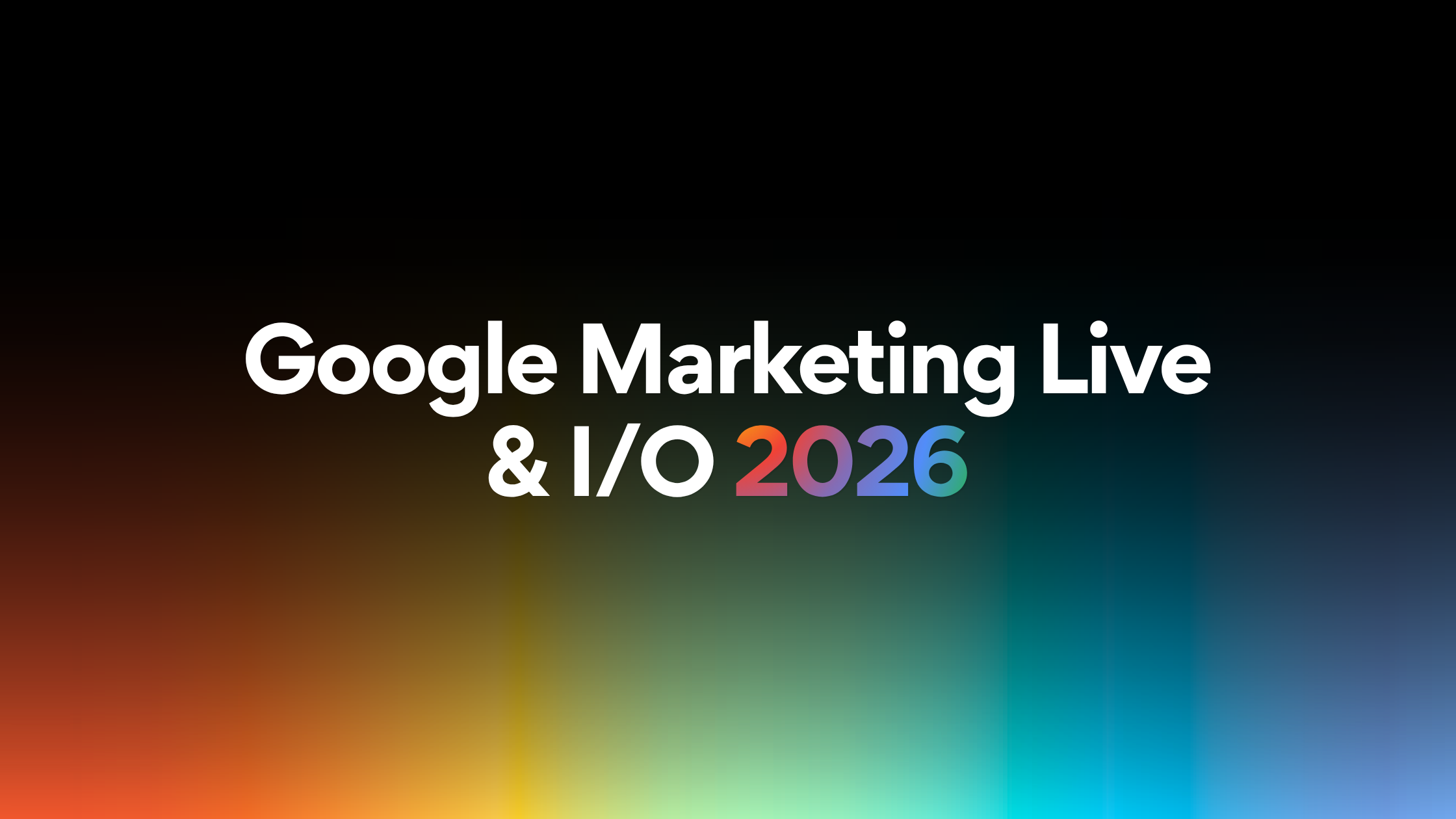 Google Marketing Live and Google I/O 2026 AI search and digital marketing graphic